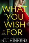 What You Wish For