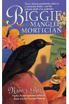 Biggie and the Mangled Mortician