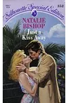 Just a Kiss Away (As: Natalie Bishop)