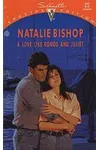A Love Like Romeo and Juliet (As: Natalie Bishop)