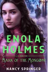 Enola Holmes and the Mark of the Mongoose