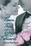 From This Day Forward (As:Dana Ransom)