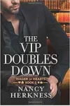 The VIP Doubles Down