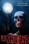Revisiting the Undead
