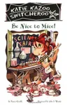 Be Nice to Mice!