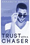Trust with a Chaser