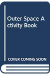 The Outer Space Activity Book
