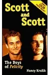 Scott and Scott: The Boys of Felicity