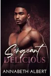 Sergeant Delicious