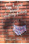 The Truth About Hosting Airbnb