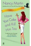 Have Your Cake and Kill Him Too