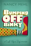 Bumping Off Binky / Blown Away