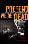 Pretend We're Dead: Capitalist Monsters in American Pop Culture