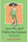 Save Me, God! I Fell in the Carpool