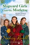 Shipyard Girls Under the Mistletoe