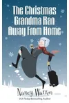 The Christmas Grandma Ran Away from Home