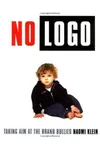 No Logo: Taking Aim at the Brand Bullies