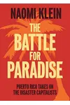 The Battle For Paradise: Puerto Rico Takes on the Disaster Capitalists