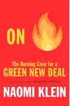 On Fire: The Burning Case for a Green New Deal