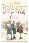 Mother’s Only Child