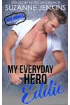 My Everyday Hero - Eddie