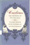 Curlicues, the Fortunes of Two Pug Dogs
