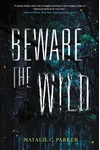 Beware the Wild