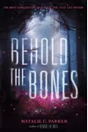 Behold the Bones