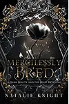 Mercilessly Bred
