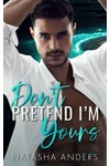 Don't Pretend I'm Yours