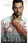 Mixed Up Love