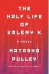 The Half Life of Valery K