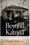 Beyond Katrina: A Meditation on the Mississippi Gulf Coast