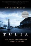 Tulia: Race, Cocaine, and Corruption in a Small Texas Town