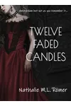 Twelve Faded Candles