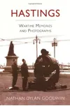 Hastings: Wartime Memories and Photographs