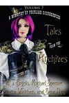 A Ministry of Peculiar Occurrences: Tales from the Archives, Volume 7