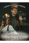 A Ministry of Peculiar Occurrences: Tales from the Archives, Volume 9