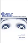 A Deadly Dozen: Tales of Murder from Los Angeles