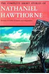 The Complete Short Stories of Nathaniel Hawthorne