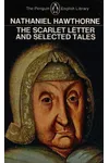 The Scarlet Letter and Selected Tales
