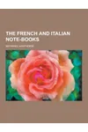 The French and Italian Note-Books