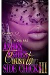 Ashes to Ashes, Dust to Side Chicks III