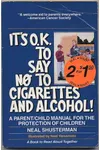 It's Ok to Say No to Cigarettes and Alcohol