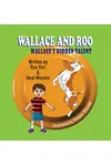 Wallace's Hidden Talent
