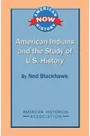 American Indians and the Study of U.S. History