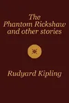 The Phantom Rickshaw and Other Stories