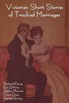 Victorian Short Stories of Troubled Marriages