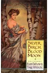 Silver Birch, Blood Moon