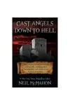 Cast Angels Down To Hell